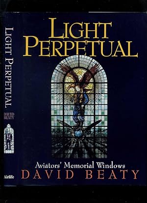 Light Perpetual: Aviators' Memorial Windows