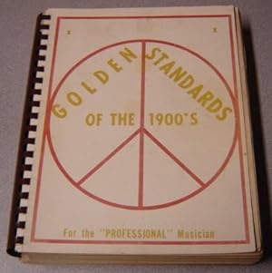 Golden Standards Of The 1900's For The "Professional" Musician, Book I