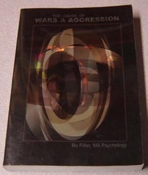 The Cause Of Wars And Aggression: Book 1