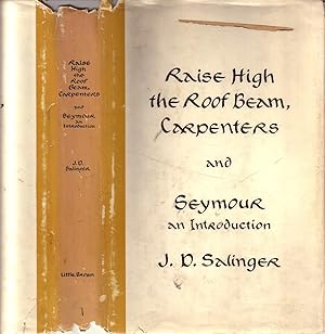 RAISE HIGH THE ROOF BEAM, CARPENTERS and SEYMOUR An Introduction.