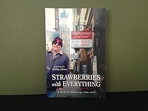 Strawberries with Everything: A Polish Odyssey 1966-1974