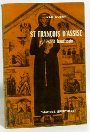 Saint François d'Assise et l'esprit fransiscain (coll. maîtres spirituels)