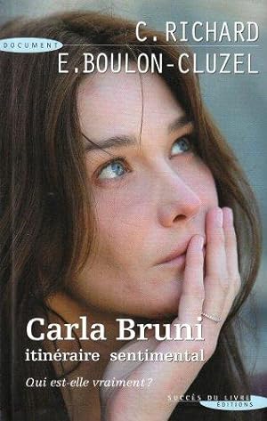 Carla Bruni-Itinéraire sentimental.Qui est-elle vraiment