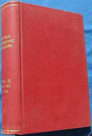 THE NATIONAL GEOGRAPHIC MAGAZINE. Vol. 90, July-December 1946. SIX ISSUES HARDBOUND.