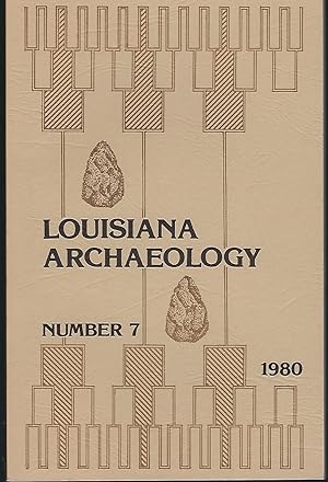 Louisiana Archaeology Number 7 1980