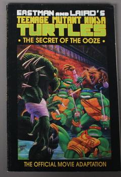 Teenage Mutant Ninja Turtles the Movie II: The Secret of the Ooze - the Official Movie Adaptation...