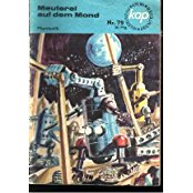 Meuterei auf dem Mond Ein Roboter bricht aus Reihe Kap Heft 79