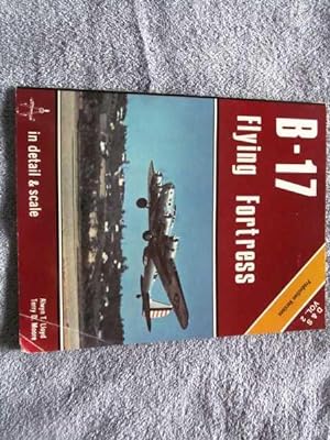 B-17 Flying Fortress (In Detail & Scale - Volume 2 - Production Versions)