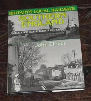 Britain's Local Railways: Southern England