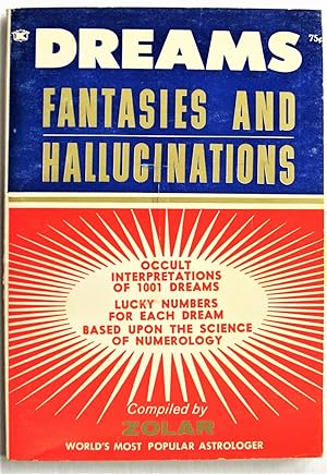 Dreams Fantasies (Fantesy) and Hallucinations