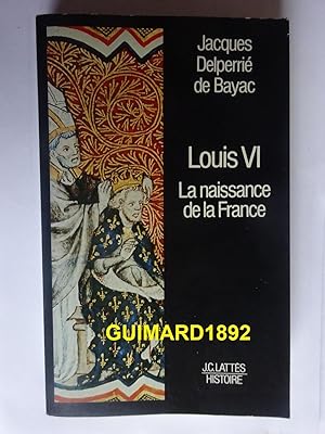 Louis VI La naissance de la France