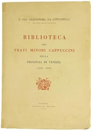 BIBLIOTECA DEI FRATI MINORI CAPPUCCINI DELLA PROVINCIA DI VENEZIA (1535-1939):