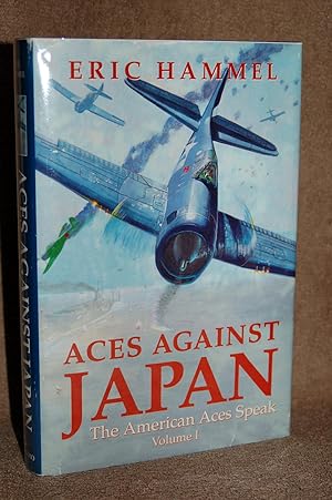 Aces Against Japan; The American Aces Speak (Volume 1)