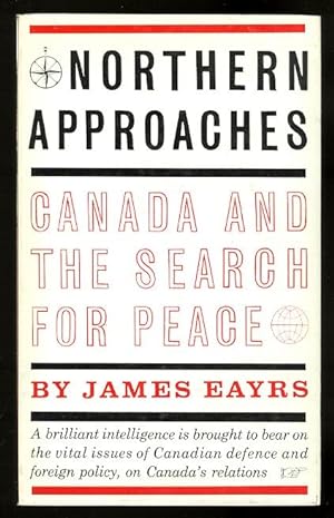 NORTHERN APPROACHES: CANADA AND THE SEARCH FOR PEACE.