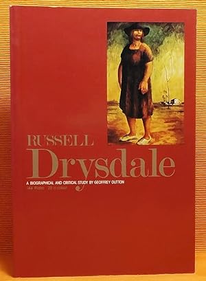 Russell Drysdale: A Biographical and Critical Study