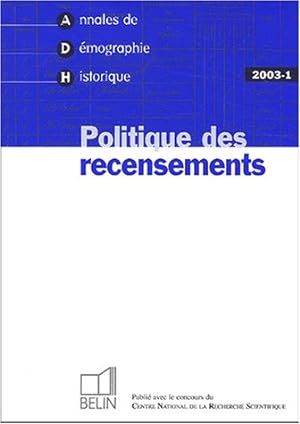 Annales de Démographie Historique N° 1/2003 : Politique des recensements