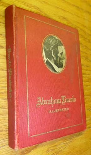 Life of Abraham Lincoln Illustrated