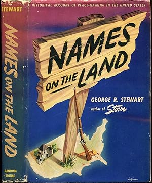 NAMES ON THE LAND: A Historical Account of Place-Naming in the United States