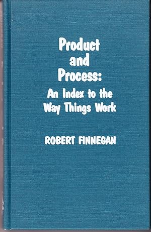 Product and Process: An Index to the Way Things Work