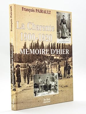 La Charente 1900-1920 Mémoire d'Hier avec les Cartes Postales