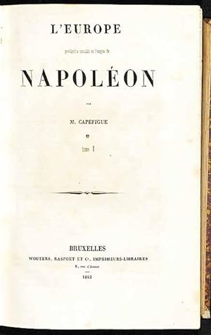 L Europe pendant le Consulat et l Empire de Napoléon. 12 vol.