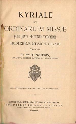 Kyriale Seu Ordinarium Missae Quod Juxta Editionem Vaticanam Hodiern Ae Msuicase Signis
