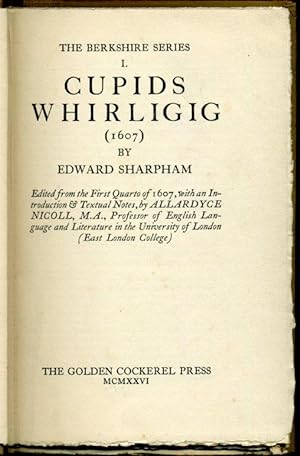 Cupids Whirligig (1607) : The Berkshire Series 1 (Limited Edition)