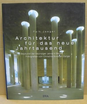Architektur für das neue Jahrtausend. Baukunst der neunziger Jahre in Berlin.
