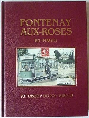 Fontenay-aux-Roses en images au début du XXème siècle