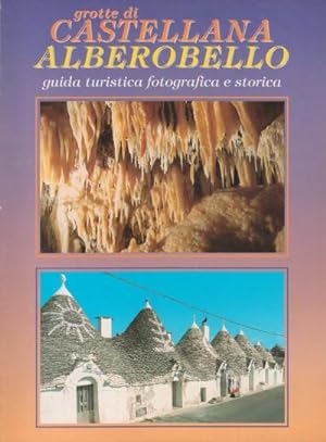 Grotte di Castellana - Alberobello - Guida turistica fotografica e storica