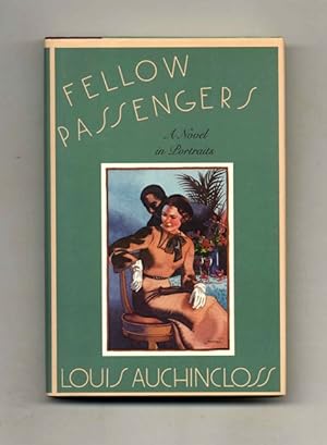 Fellow Passengers; A Novel In Portraits - 1st Edition/1st Printing