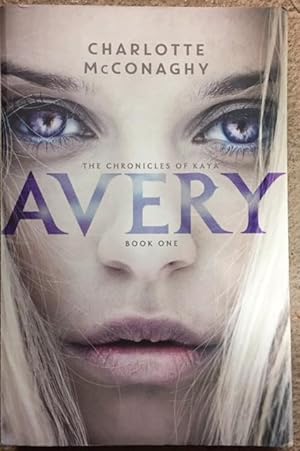 Avery. The Chronicles of Kaya Book One.