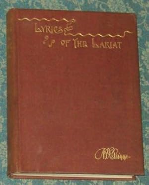 Lyrics of the Lariat: Poems with Notes