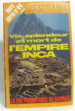 Historama hors série n°44 - vie splendeur et mort de l'empire Inca