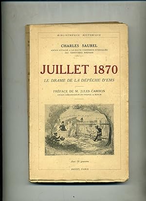 JUILLET 1870 .LE DRAME DE LA DÉPÊCHE D'EMS . Préface de M. Jules Cambon