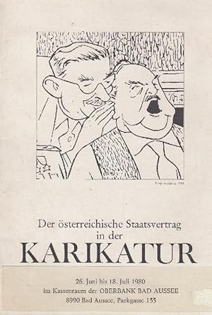 Der österreichische Staatsvertrag in der KARIKATUR. Ausstellung vom 26. Juni bis 18. Juli 1980.