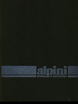 Alpini storia e leggenda. 3 volumi