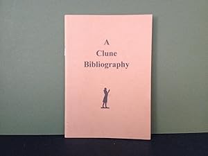 A Clune Bibliography: A Guide to Identification and Value of the Books Written by Francis Patrick...