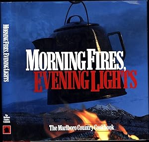Morning Fires, Evening Lights / the Marlboro Country Cookbook
