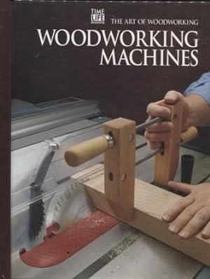 Woodworking Machines ; Art of Woodworking
