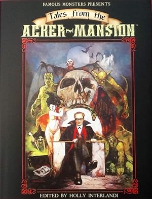 FAMOUS MONSTERS PRESENTS : TALES from the ACKER-MANSION (Signed & Numbered Limited Hardcover Edit...