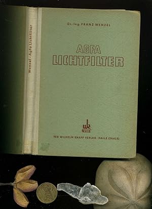 AGFA-Lichtfilter. Mit 194 Abbildungen davon 35 Tafeln mehrfarbig wiedergegeben und 45 Tabellen im...