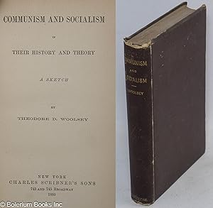 Communism and socialism in their history and theory, a sketch