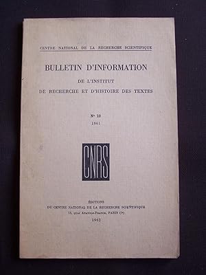 Bulletin d'information de l'institut de recherche et d'histoire des textes - N°10 1961