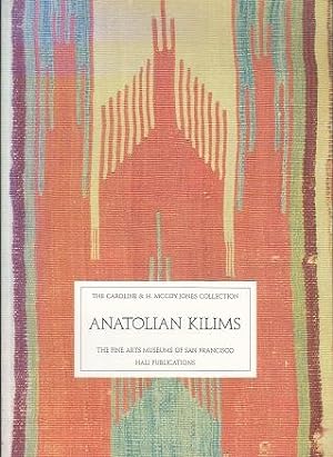 Anatolian Kilims. The Caroline & H. McCoy Jones Collection