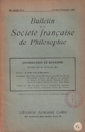 Bulletin de la societe française de philosophie / octobre -decembre 1961 / information en entropie