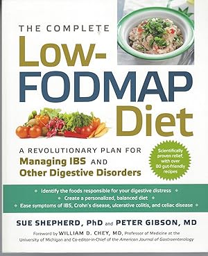 Complete Low-fodmap Diet: A Revolutionary Plan For Managing I B S And Other Digestive Disorders