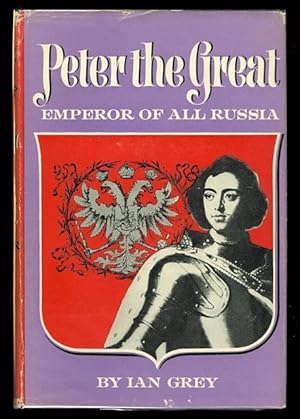 PETER THE GREAT: EMPEROR OF ALL RUSSIA.