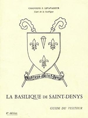 La Basilique de Saint-Denys, Guide du visiteur