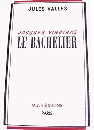 Le bachelier - Jacques Vingtras